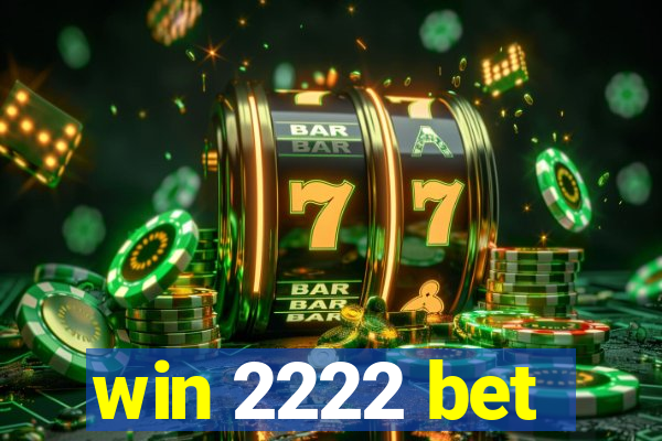 win 2222 bet